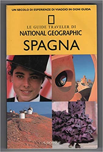 Spagna  - Le guide traveler di National Geographic
