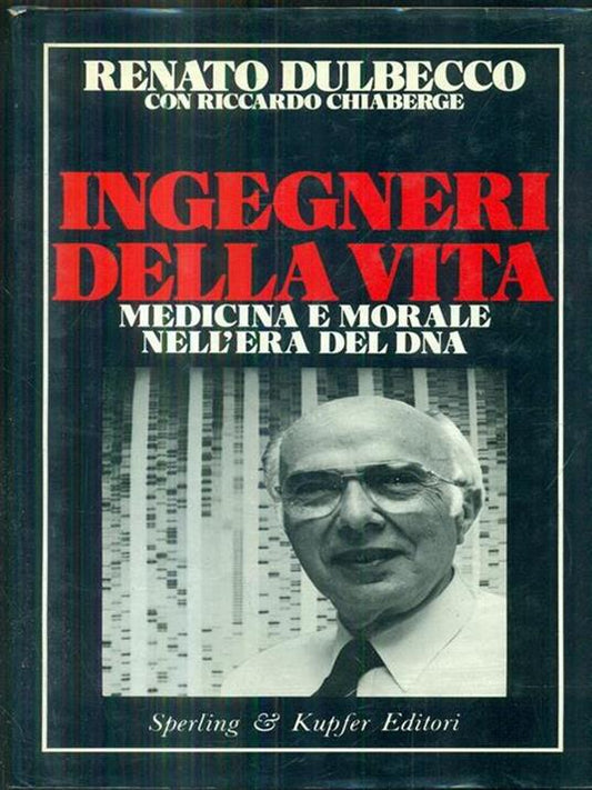 Ingegneri della Vita  - Medicina e Morale nell'era del DNA